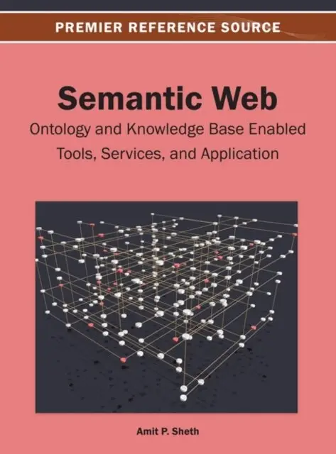 Amit Sheth - Semantic Web: Ontology and Knowledge Base Enabled Tools, Services, and Applications, E-bok. Tillgänglighet: Lägg i varukorg