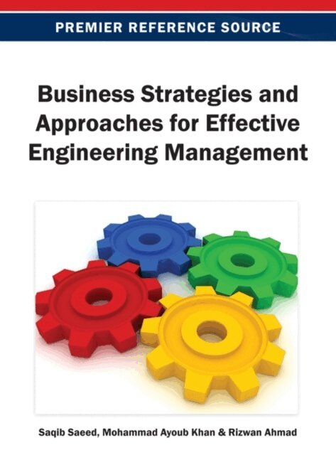 Rizwan, Mohammad Ayoub, Saqib - Business Strategies and Approaches for Effective Engineering Management, E-bok