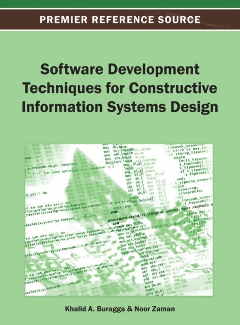Noor, Khalid A. - Software Development Techniques for Constructive Information Systems Design, E-bok
