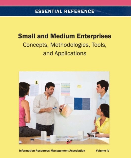 Information Resources - Small and Medium Enterprises: Concepts, Methodologies, Tools, and Applications, E-bok