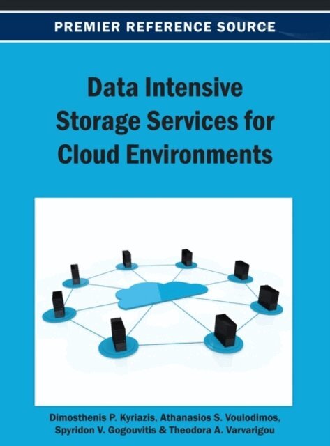 Theodora, Spyridon V., Athanasios, Dimosthenis - Data Intensive Storage Services for Cloud Environments, E-bok. Tillgänglighet: Lägg i varukorg