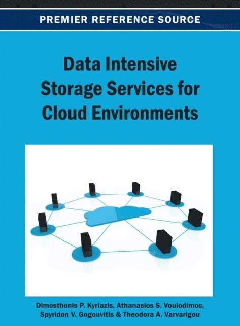 Theodora, Spyridon V., Athanasios, Dimosthenis - Data Intensive Storage Services for Cloud Environments, E-bok