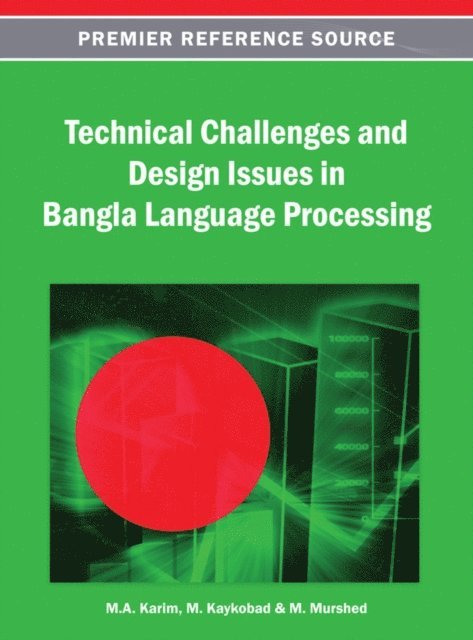 M., M. A. - Technical Challenges and Design Issues in Bangla Language Processing, E-bok