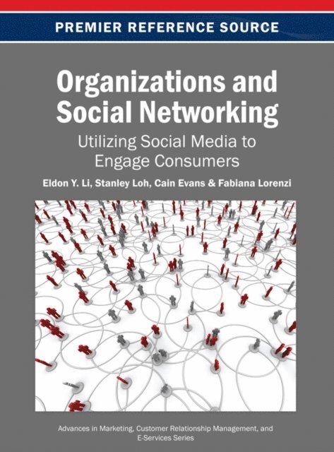 Fabiana, Cain, Stanley, Eldon Y. - Organizations and Social Networking: Utilizing Social Media to Engage Consumers, E-bok