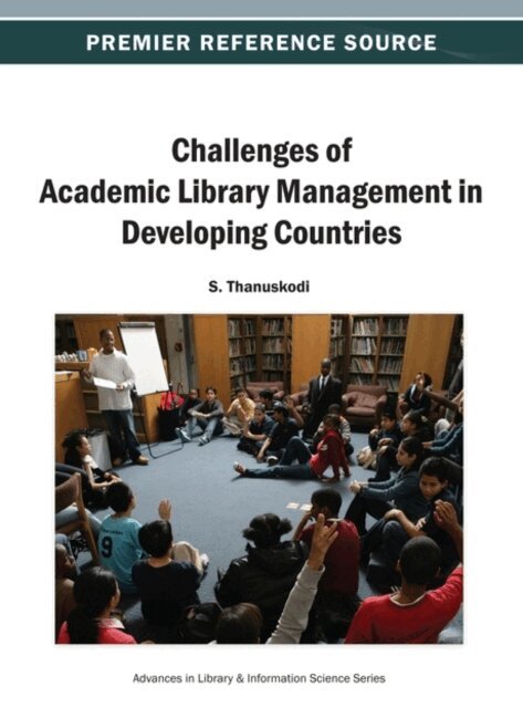 S. - Challenges of Academic Library Management in Developing Countries, E-bok
