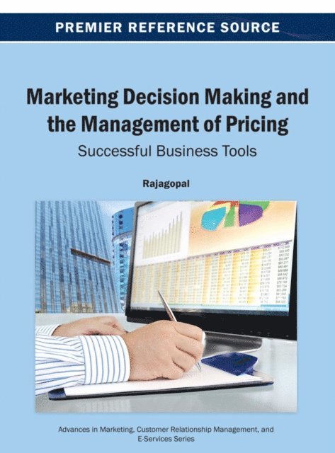 Dr. - Marketing Decision Making and the Management of Pricing: Successful Business Tools, E-bok