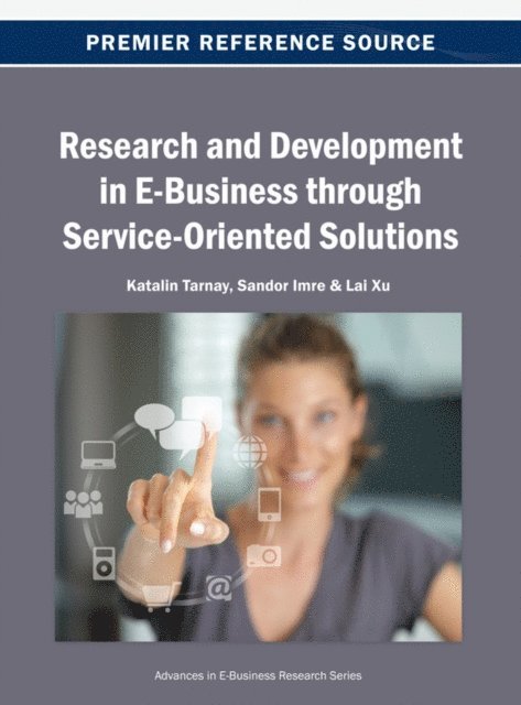 Lai, Sandor, Katalin - Research and Development in E-Business through Service-Oriented Solutions, E-bok