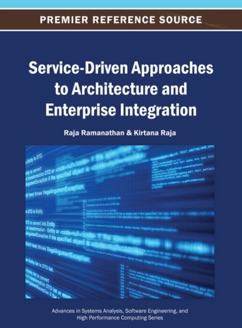 Kirtana, Raja - Service-Driven Approaches to Architecture and Enterprise Integration, E-bok