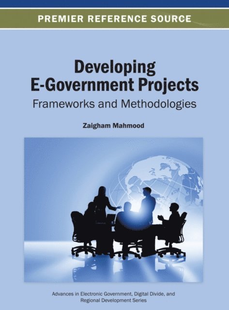 Zaigham - Developing E-Government Projects: Frameworks and Methodologies, E-bok
