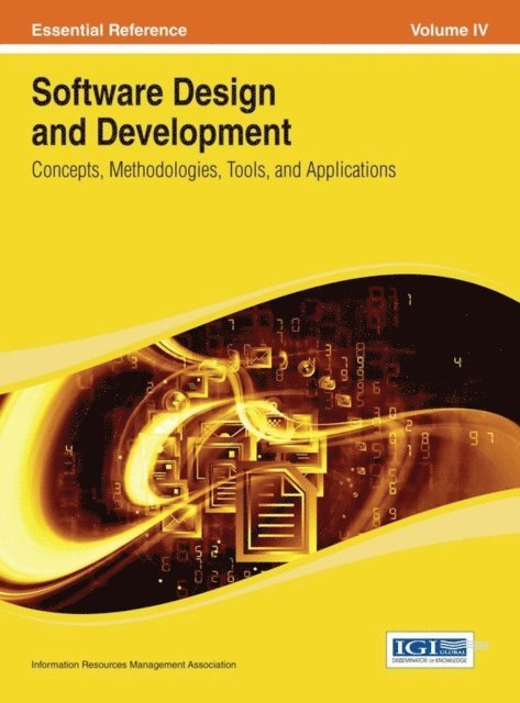 Information Resources - Software Design and Development: Concepts, Methodologies, Tools, and Applications, E-bok