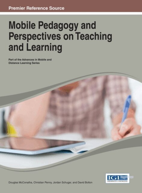 David, Jordan, Christian, Douglas - Mobile Pedagogy and Perspectives on Teaching and Learning, E-bok