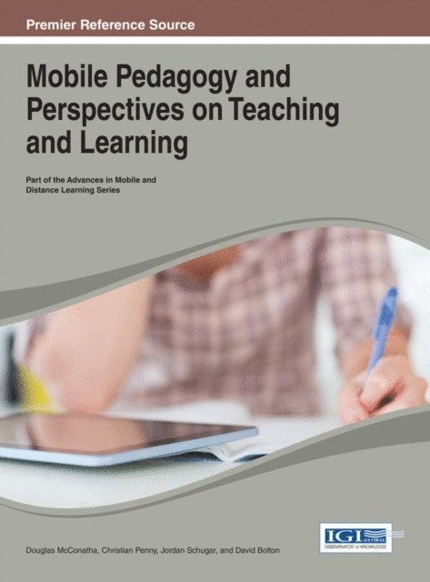 David, Jordan, Christian, Douglas - Mobile Pedagogy and Perspectives on Teaching and Learning, E-bok