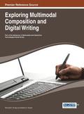 Exploring Multimodal Composition and Digital Writing