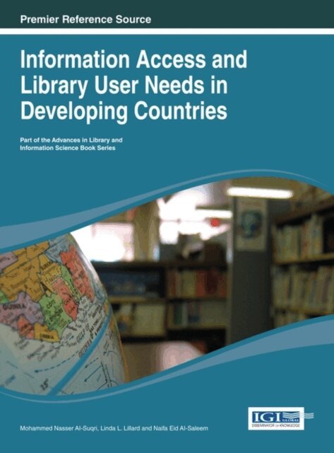 Naifa Eid, Linda L., Mohammed Nasser - Information Access and Library User Needs in Developing Countries, E-bok. Tillgänglighet: Lägg i varukorg