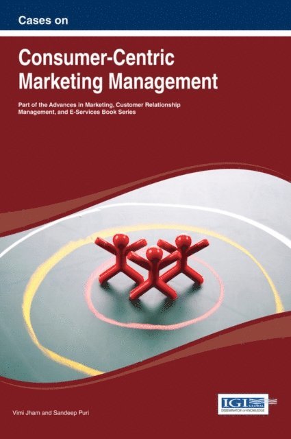 Sandeep, Vimi - Cases on Consumer-Centric Marketing Management, E-bok