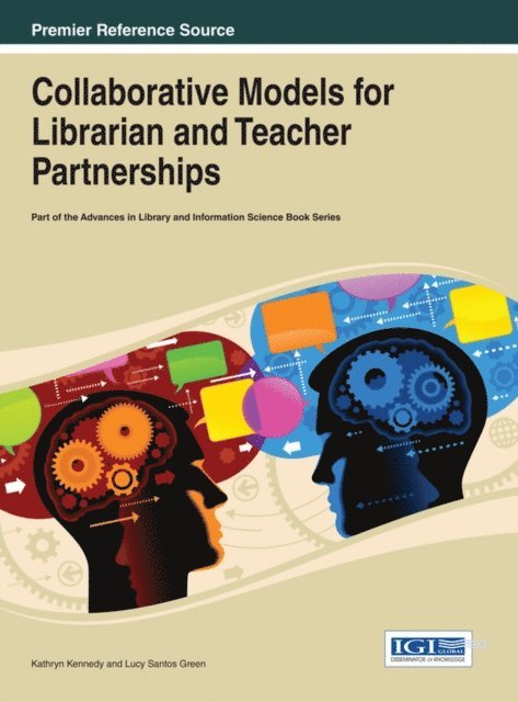 Lucy Santos, Kathryn - Collaborative Models for Librarian and Teacher Partnerships, E-bok