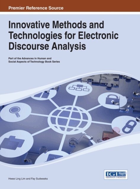 Fay Sudweeks, Hwee Ling Lim - Innovative Methods and Technologies for Electronic Discourse Analysis, E-bok. Tillgänglighet: Lägg i varukorg