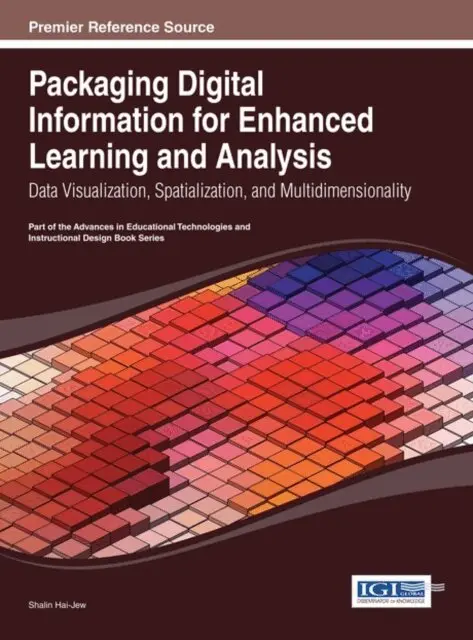 Shalin Hai-Jew - Packaging Digital Information for Enhanced Learning and Analysis: Data Visualization, Spatialization, and Multidimensionality, E-bok. Tillgänglighet: Lägg i varukorg