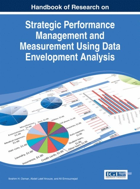 Ali, Abdel Latef, Ibrahim H. - Handbook of Research on Strategic Performance Management and Measurement Using Data Envelopment Analysis, E-bok