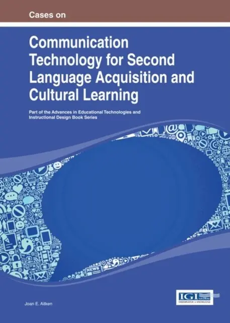Joan E. Aitken - Cases on Communication Technology for Second Language Acquisition and Cultural Learning, E-bok. Tillgänglighet: Lägg i varukorg