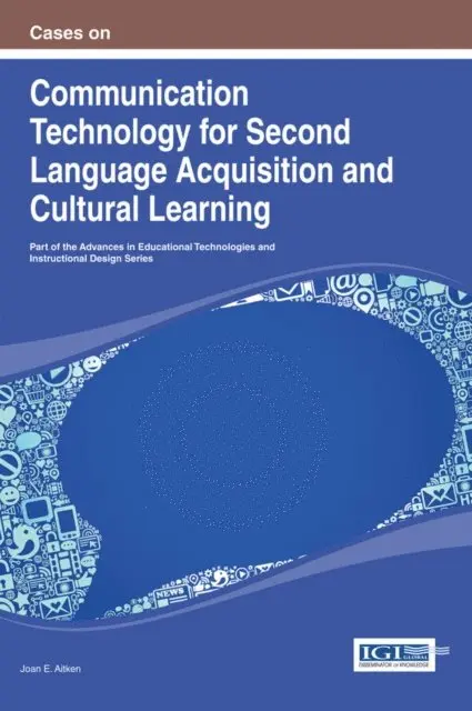 Joan E. Aitken - Cases on Communication Technology for Second Language Acquisition and Cultural Learning, E-bok. Tillgänglighet: Lägg i varukorg