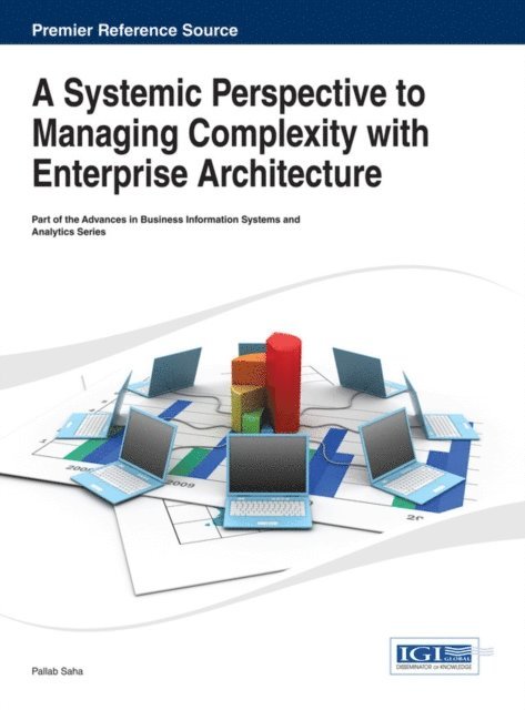 Pallab - Systemic Perspective to Managing Complexity with Enterprise Architecture, E-bok