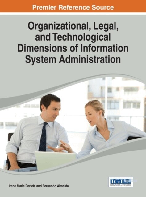 Fernando, Irene Maria - Organizational, Legal, and Technological Dimensions of Information System Administration, E-bok