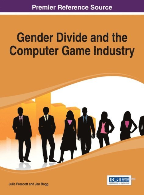 Jan, Julie - Gender Divide and the Computer Game Industry, E-bok