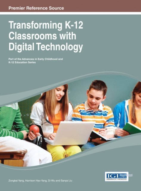 Sanya, Di, Harrison Hao, Zongkai - Transforming K-12 Classrooms with Digital Technology, E-bok