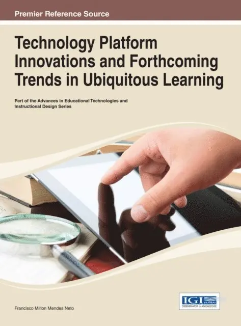 Francisco Milton Mendes Neto - Technology Platform Innovations and Forthcoming Trends in Ubiquitous Learning, E-bok. Tillgänglighet: Lägg i varukorg