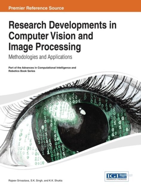 K. K., S. K., Rajeev - Research Developments in Computer Vision and Image Processing: Methodologies and Applications, E-bok. Tillgänglighet: Lägg i varukorg