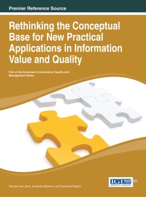 Fernanda, Armando, George Leal - Rethinking the Conceptual Base for New Practical Applications in Information Value and Quality, E-bok