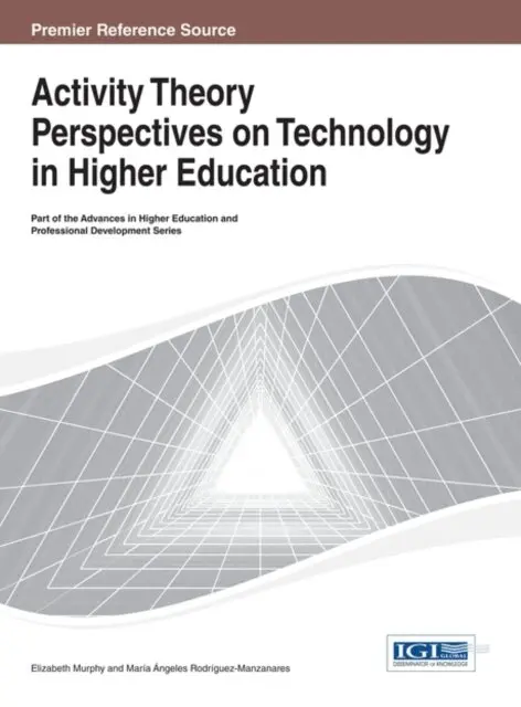 Maria A. Rodriguez-Manzanares, Elizabeth Murphy - Activity Theory Perspectives on Technology in Higher Education, E-bok. Tillgänglighet: Lägg i varukorg
