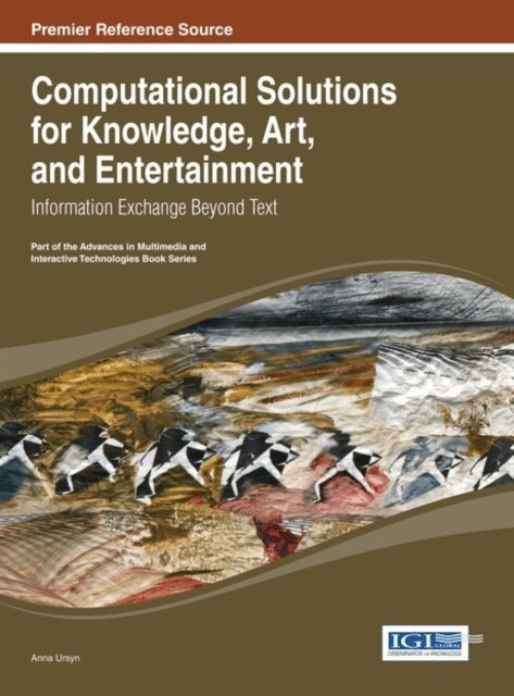 Anna - Computational Solutions for Knowledge, Art, and Entertainment: Information Exchange Beyond Text, E-bok. Tillgänglighet: Lägg i varukorg