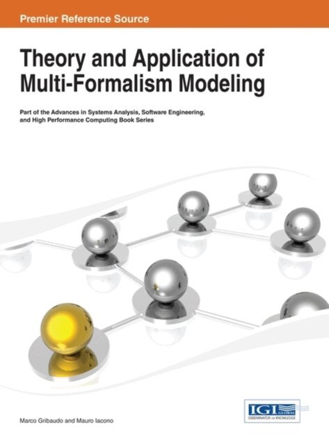 Mauro, Marco - Theory and Application of Multi-Formalism Modeling, E-bok