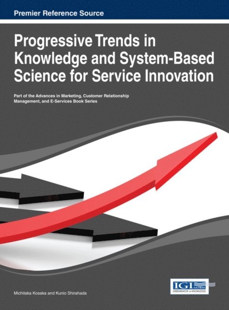 Kunio, Michitaka - Progressive Trends in Knowledge and System-Based Science for Service Innovation, E-bok