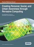Creating Personal, Social, and Urban Awareness through Pervasive Computing