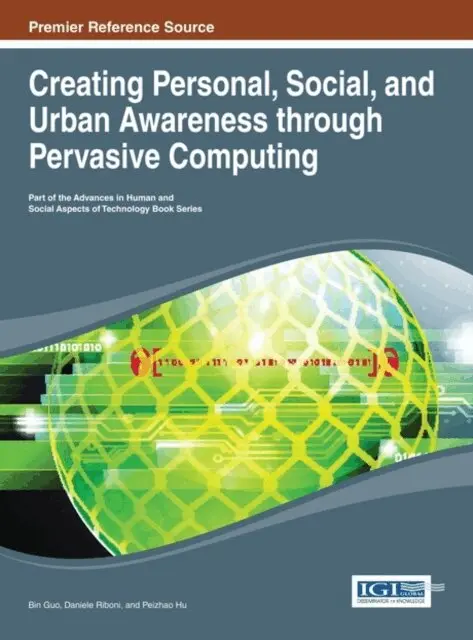 Peizhao Hu, Daniele Riboni, Bin Guo - Creating Personal, Social, and Urban Awareness through Pervasive Computing, E-bok. Tillgänglighet: Lägg i varukorg