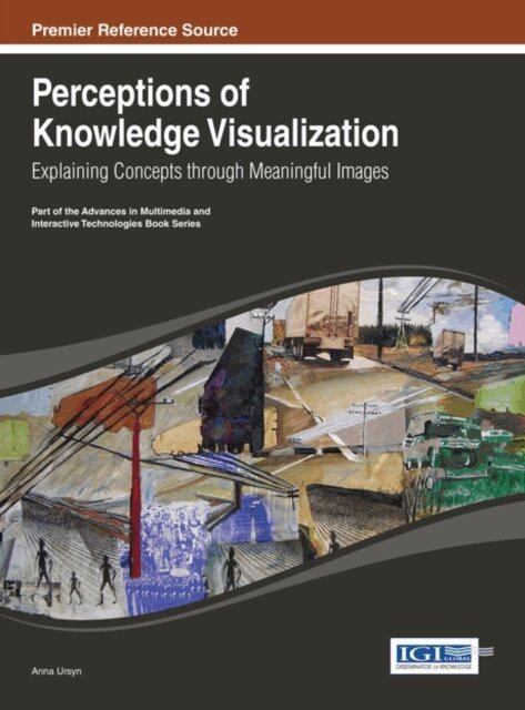 Anna - Perceptions of Knowledge Visualization: Explaining Concepts through Meaningful Images, E-bok. Tillgänglighet: Lägg i varukorg