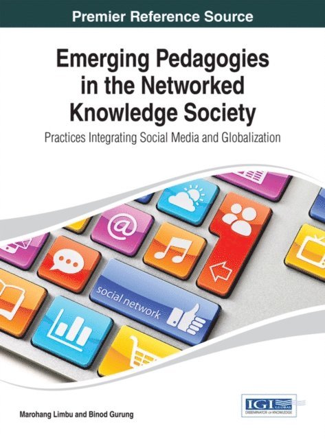 Binod, Marohang - Emerging Pedagogies in the Networked Knowledge Society: Practices Integrating Social Media and Globalization, E-bok
