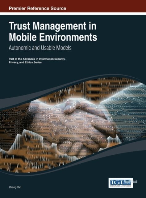 Zheng - Trust Management in Mobile Environments: Autonomic and Usable Models, E-bok. Tillgänglighet: Lägg i varukorg