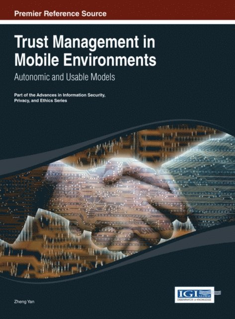 Zheng - Trust Management in Mobile Environments: Autonomic and Usable Models, E-bok