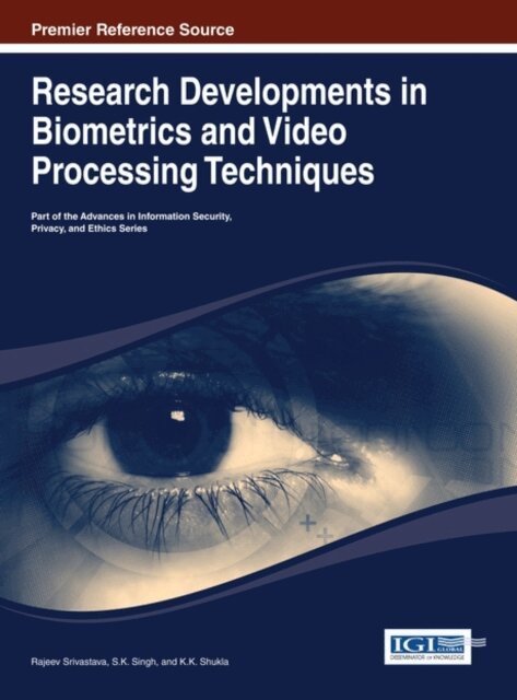 K.K., S.K., Rajeev - Research Developments in Biometrics and Video Processing Techniques, E-bok. Tillgänglighet: Lägg i varukorg