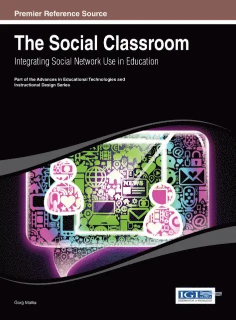 Gorg Mallia - Social Classroom: Integrating Social Network Use in Education, E-bok. Tillgänglighet: Lägg i varukorg