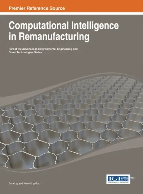 Wen-Jing Gao, Bo Xing - Computational Intelligence in Remanufacturing, E-bok. Tillgänglighet: Lägg i varukorg