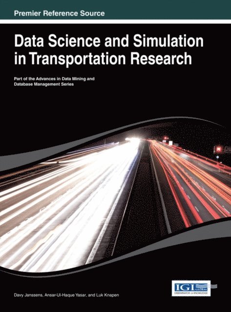 Luk Knapen, Ansar-Ul-Haque Yasar, Davy Janssens - Data Science and Simulation in Transportation Research, E-bok. Tillgänglighet: Lägg i varukorg