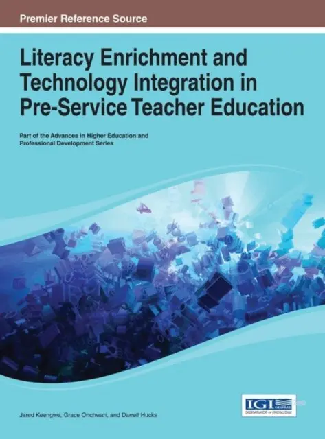 Darrell Hucks, Grace Onchwari, Jared Keengwe - Literacy Enrichment and Technology Integration in Pre-Service Teacher Education, E-bok. Tillgänglighet: Lägg i varukorg