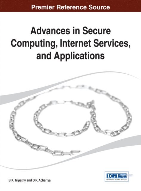 D. P., B.K. - Advances in Secure Computing, Internet Services, and Applications, E-bok