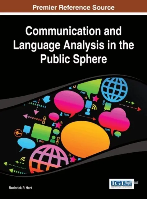 Roderick P. Hart - Communication and Language Analysis in the Public Sphere, E-bok. Tillgänglighet: Lägg i varukorg