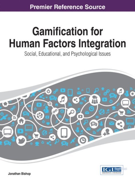 Jonathan - Gamification for Human Factors Integration: Social, Education, and Psychological Issues, E-bok